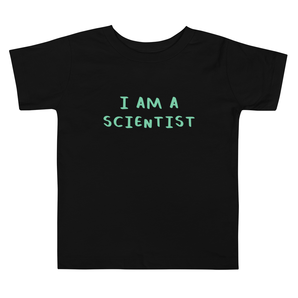 I AM A SCIENTIST - Toddler Short Sleeve Tee